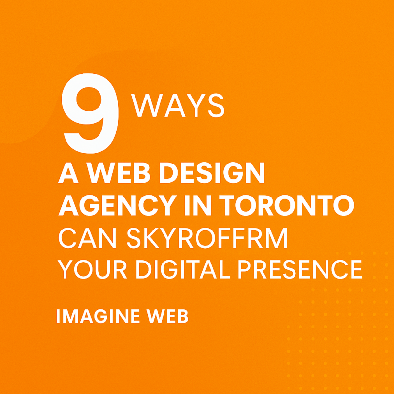 Why Your Business Needs a Web Design Agency in Toronto to Thrive Online Blog Banner